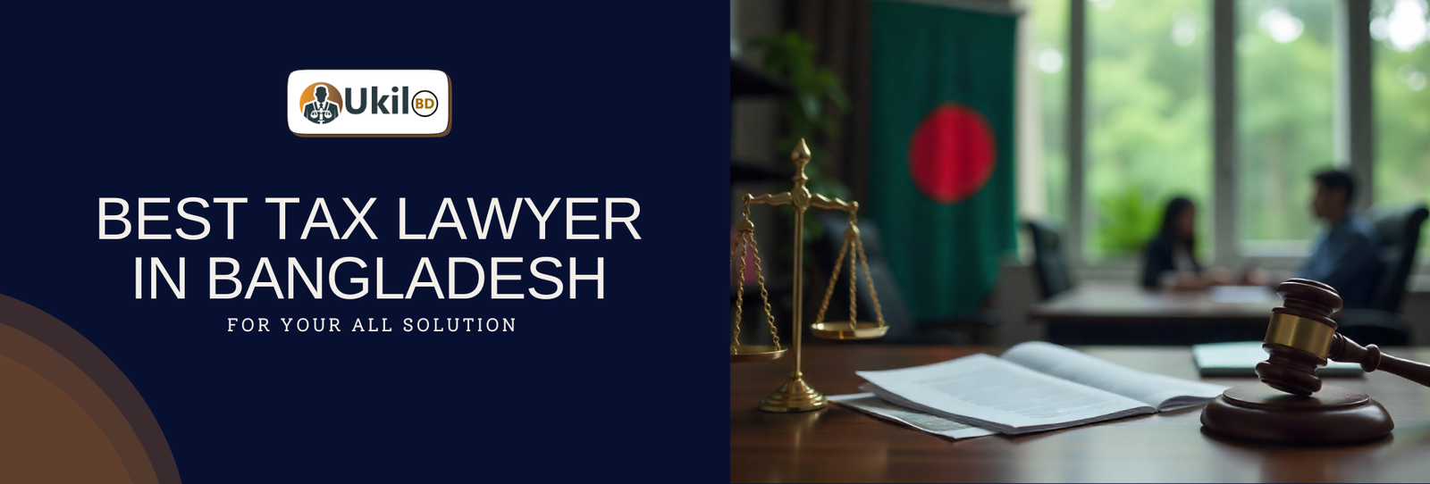 Best Tax Lawyer in Bangladesh – Expert Guidance for Your Taxes