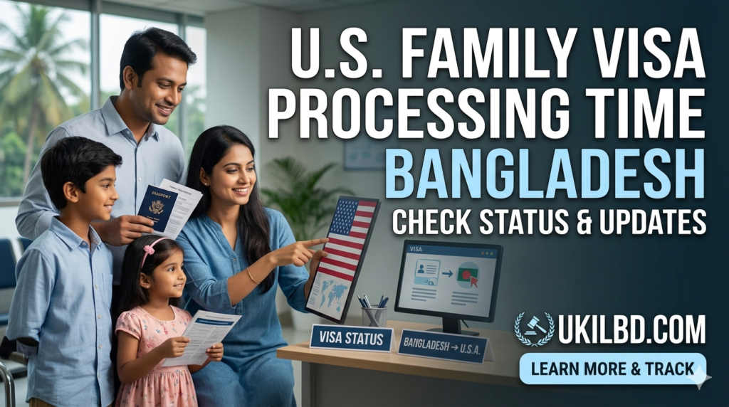 U.S. family visa processing time Bangladesh IMAGE